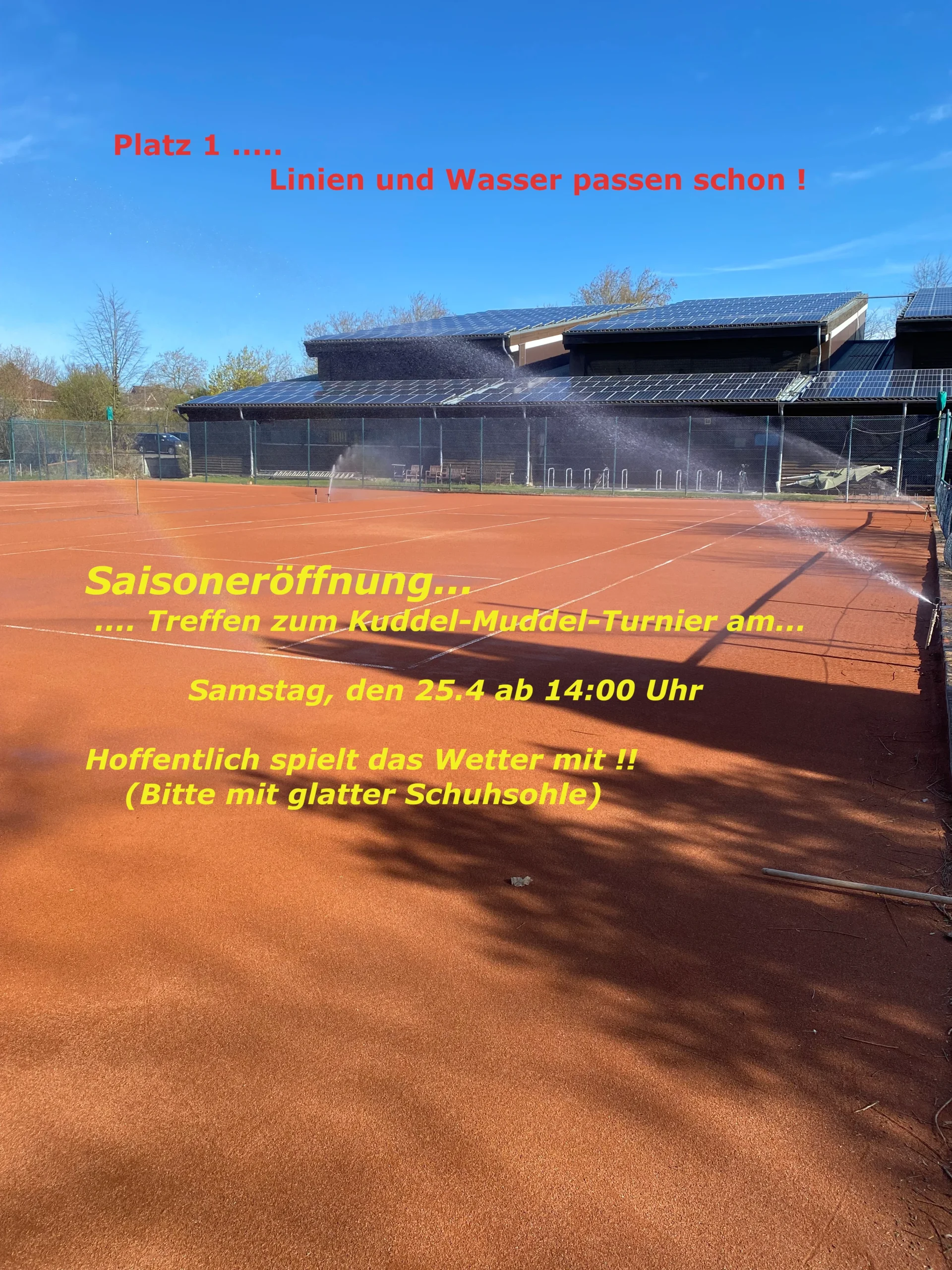 Saisoneröffnung am Samstag, den 25.4. mit Kuddel-Muddel Turnier ab 14:00 Uhr ...